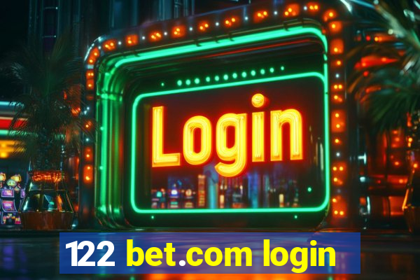 122 bet.com login