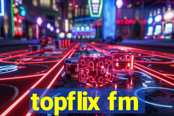 topflix fm