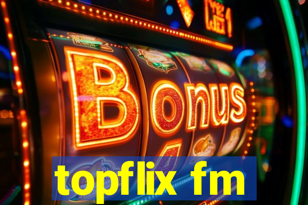 topflix fm