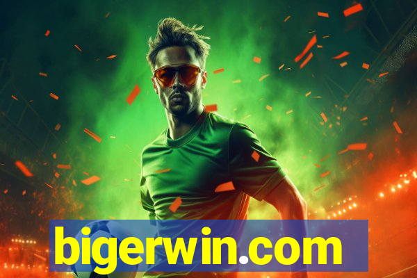 bigerwin.com