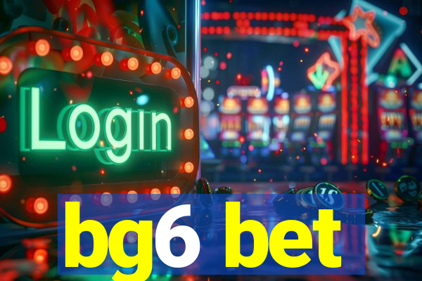 bg6 bet