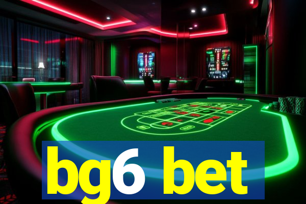 bg6 bet
