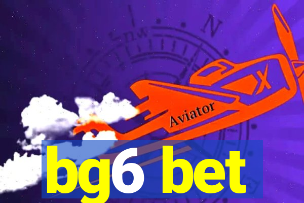 bg6 bet