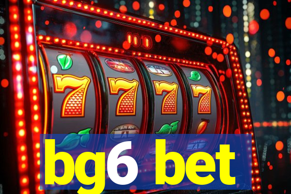 bg6 bet