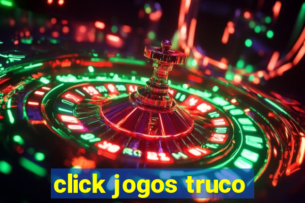 click jogos truco