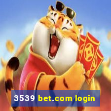 3539 bet.com login