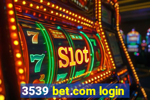 3539 bet.com login