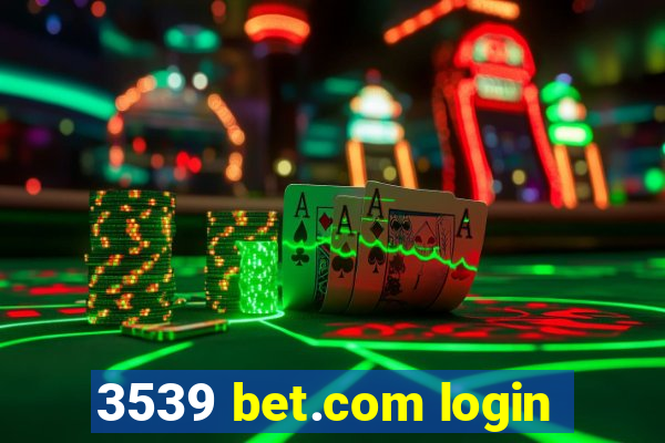 3539 bet.com login