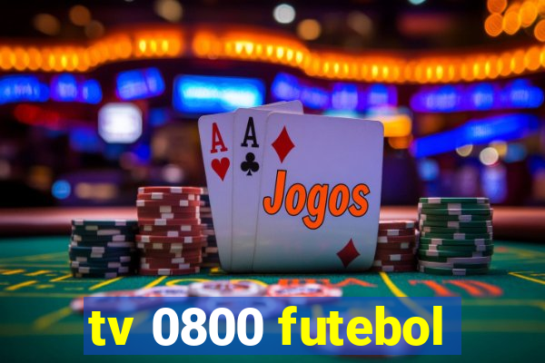 tv 0800 futebol