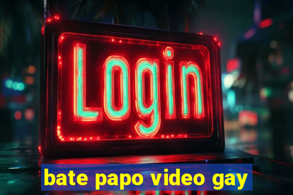 bate papo video gay