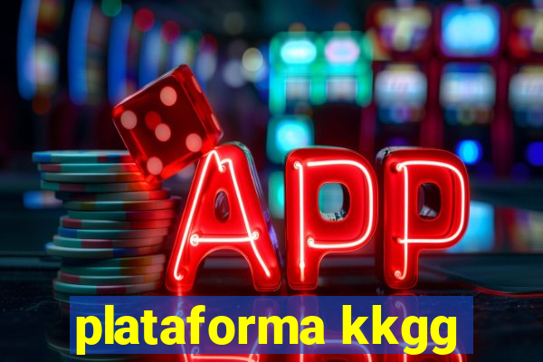 plataforma kkgg