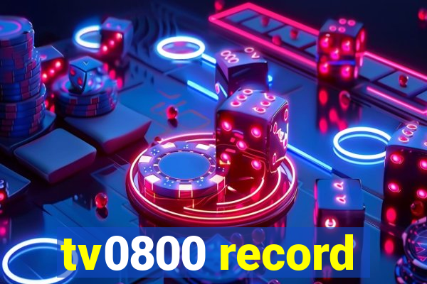 tv0800 record