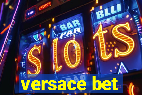 versace bet