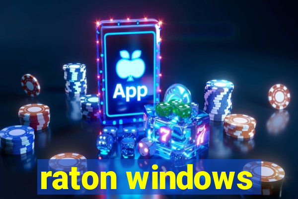 raton windows