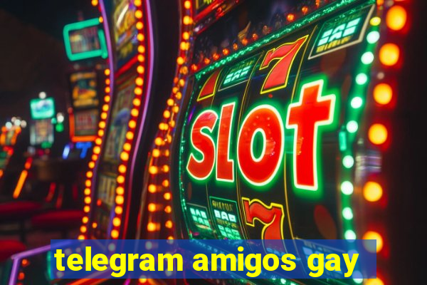 telegram amigos gay