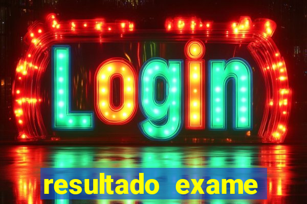 resultado exame eliel figueiredo