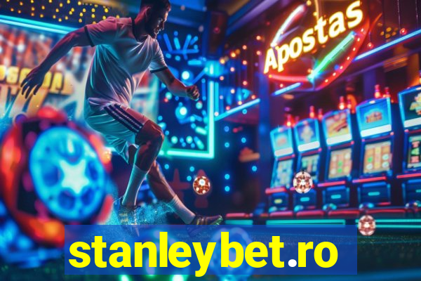 stanleybet.ro