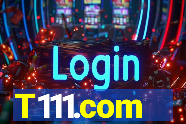 T111.com