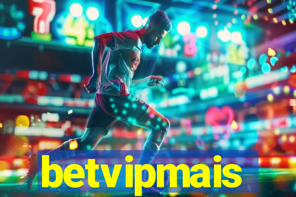 betvipmais