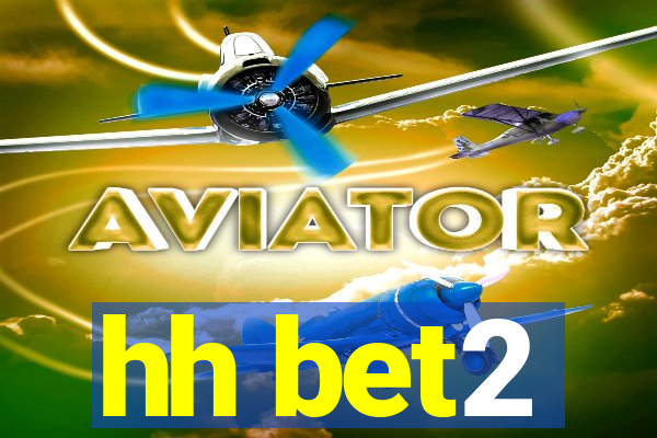 hh bet2