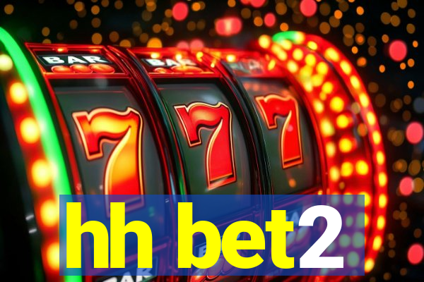 hh bet2