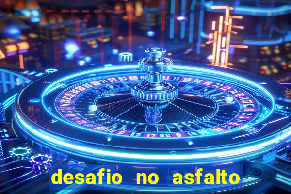 desafio no asfalto filme completo dublado