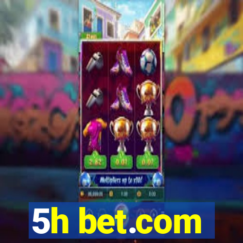 5h bet.com