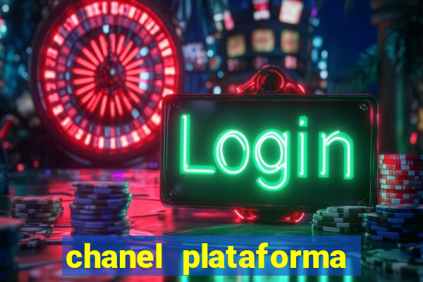chanel plataforma de jogo