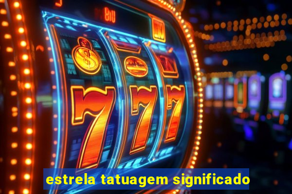 estrela tatuagem significado