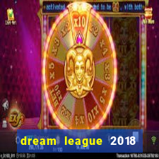 dream league 2018 dinheiro infinito