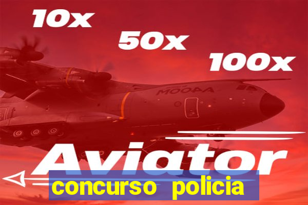 concurso policia civil bahia