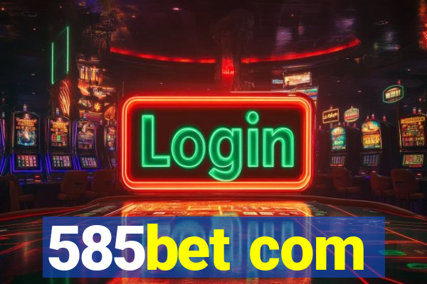 585bet com