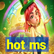 hot ms