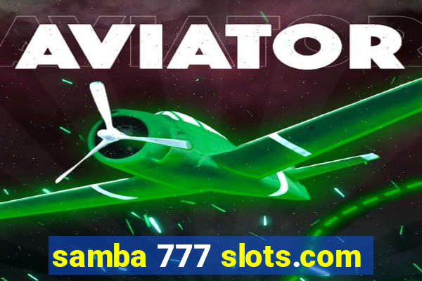 samba 777 slots.com