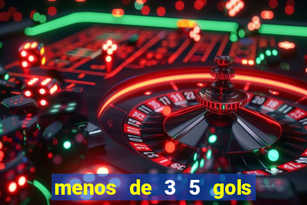 menos de 3 5 gols o que significa