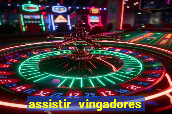 assistir vingadores ultimato filme completo dublado google drive