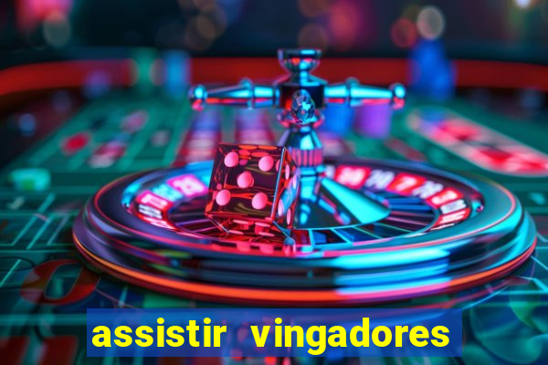 assistir vingadores ultimato filme completo dublado google drive