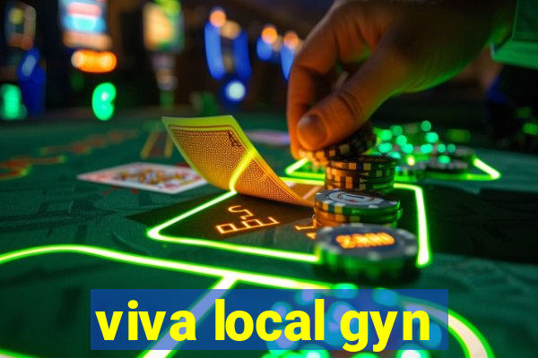 viva local gyn