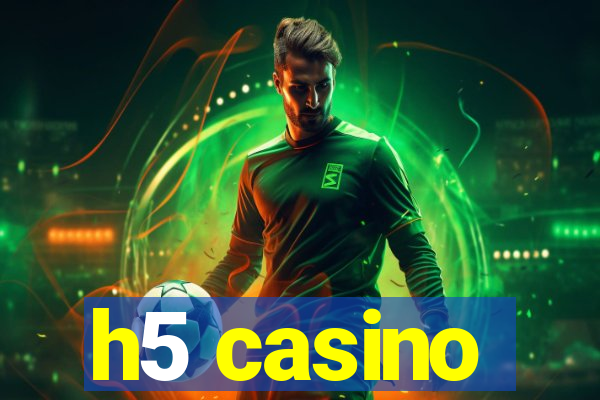 h5 casino