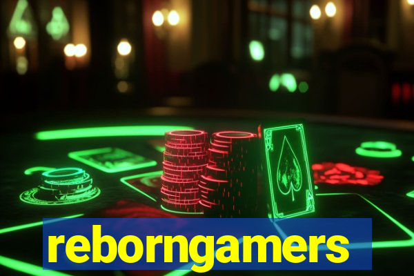 reborngamers