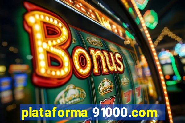 plataforma 91000.com