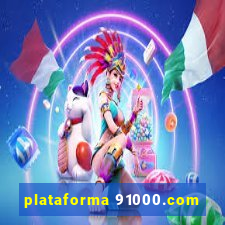 plataforma 91000.com