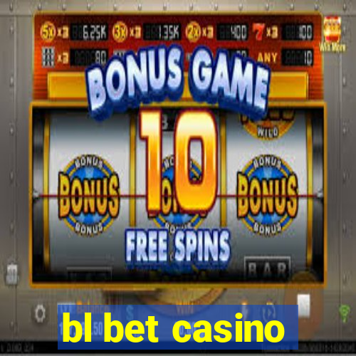 bl bet casino