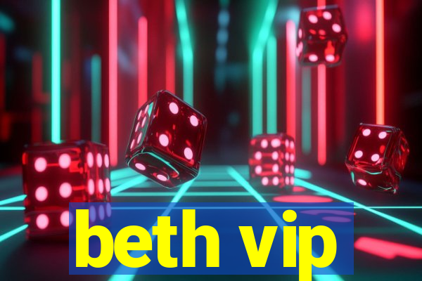 beth vip
