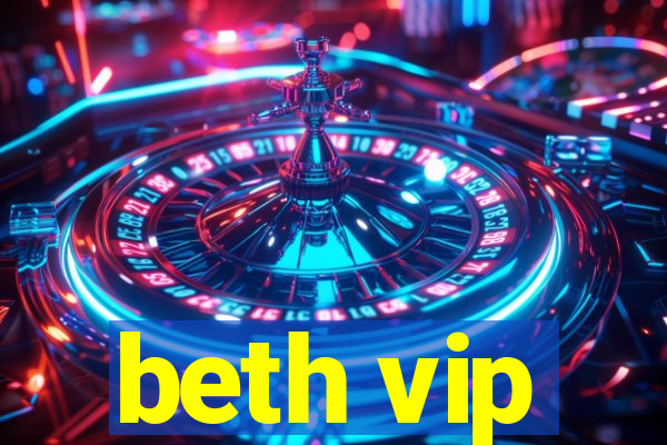 beth vip