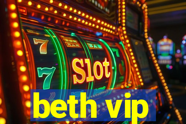 beth vip