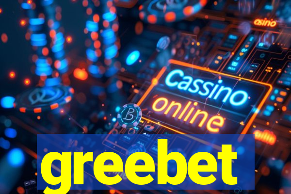 greebet