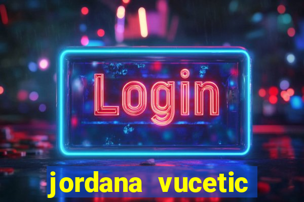 jordana vucetic vazados +18