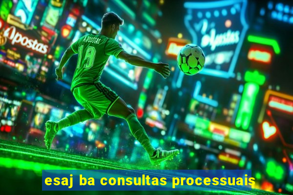 esaj ba consultas processuais