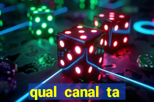 qual canal ta passando o jogo do inter